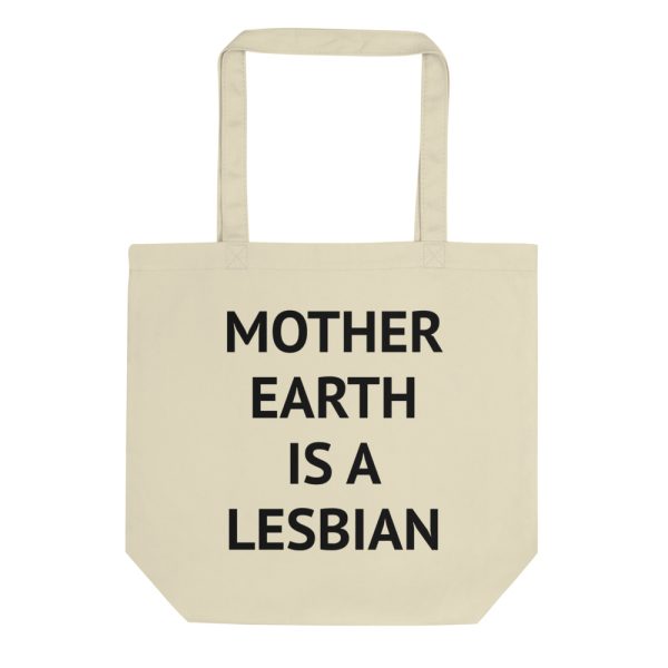 "Mother Earth is a Lesbian" Eco Tote Bag