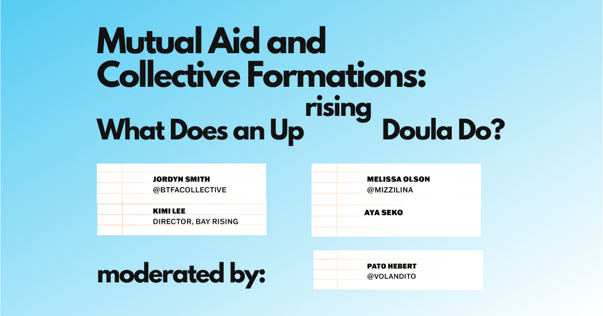 blue background black text that says event title Mutual Aid and Collective Formations: What Does an Uprising Doula Do?